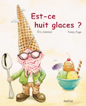 Est-ce huit glaces ?